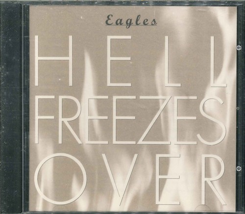 Eagles hell freezes over - eagles, over"