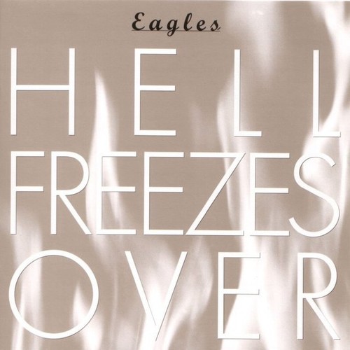 Eagles hell freezes - eagles, over