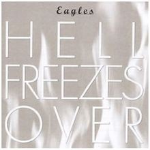 The eagles hell freezes over - hell,